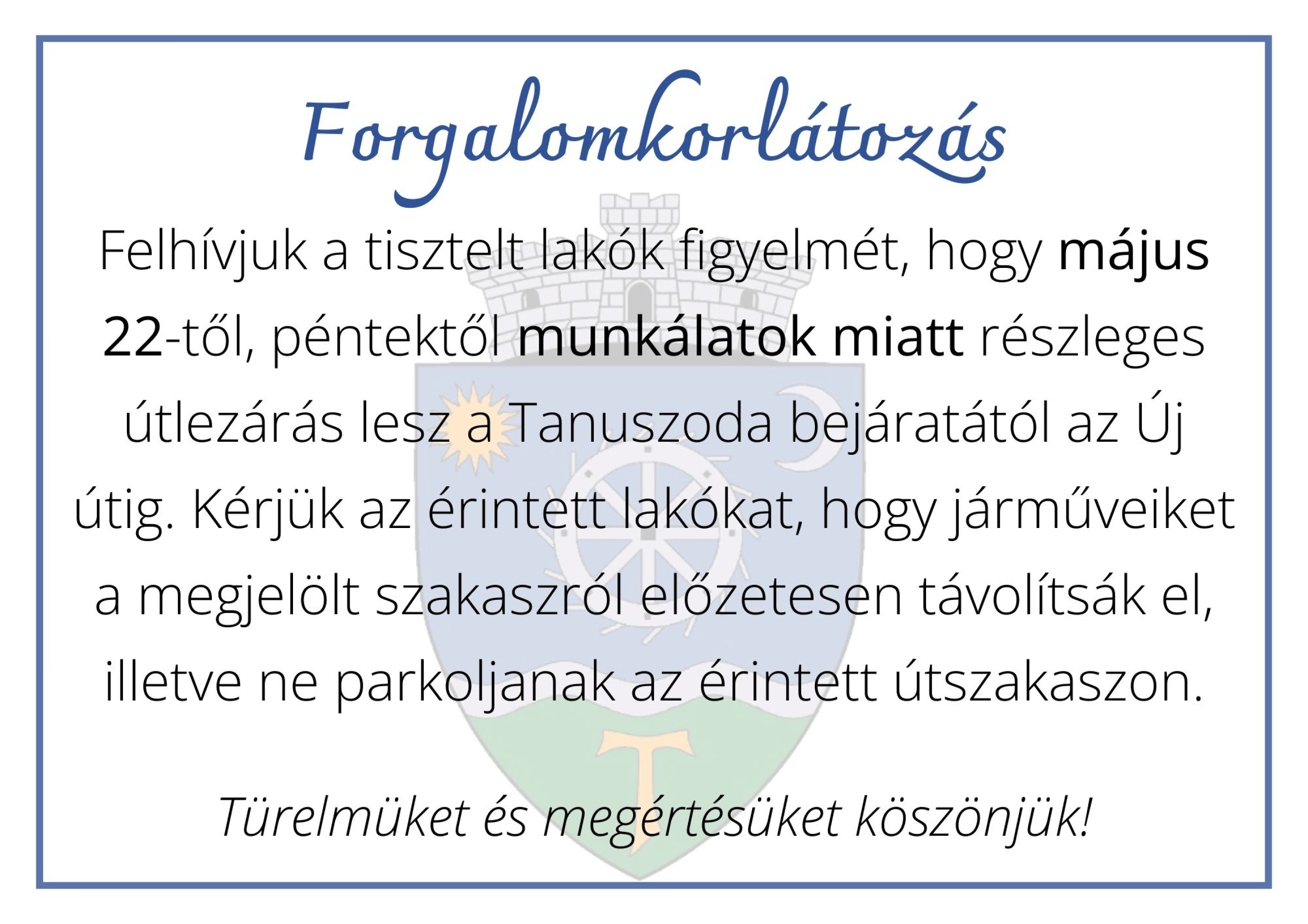 Részleges útlezárás a Tanuszoda bejáratától az Új útig
