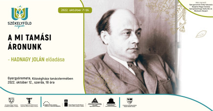 A Mi Tamási Áronunk - Hadnagy Jolán előadása